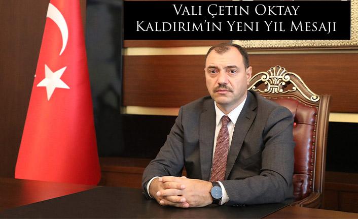 Vali Çetin Oktay Kaldırım’ın Yeni Yıl Mesajı