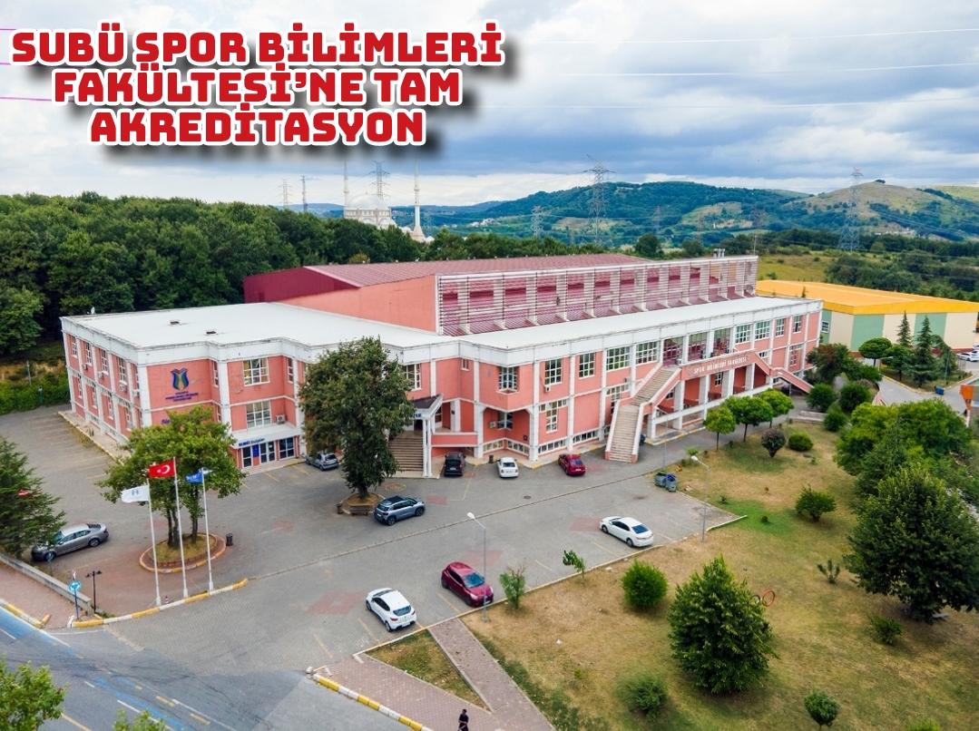 SUBÜ Spor Bilimleri Fakültesi’ne tam akreditasyon