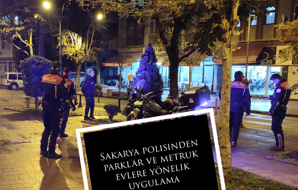 Sakarya polisinden parklar ve metruk evlere yönelik uygulama  