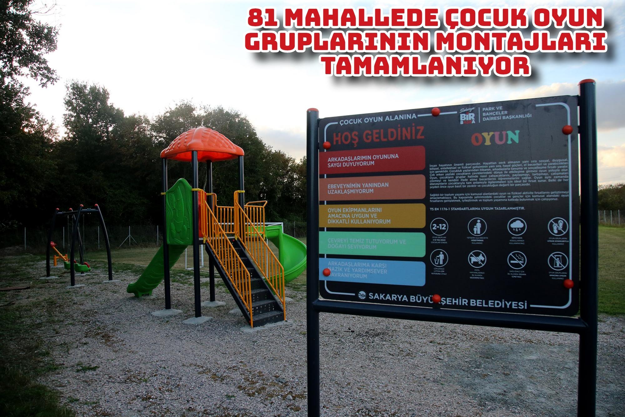 81 mahallede çocuk oyun gruplarının montajları tamamlanıyor