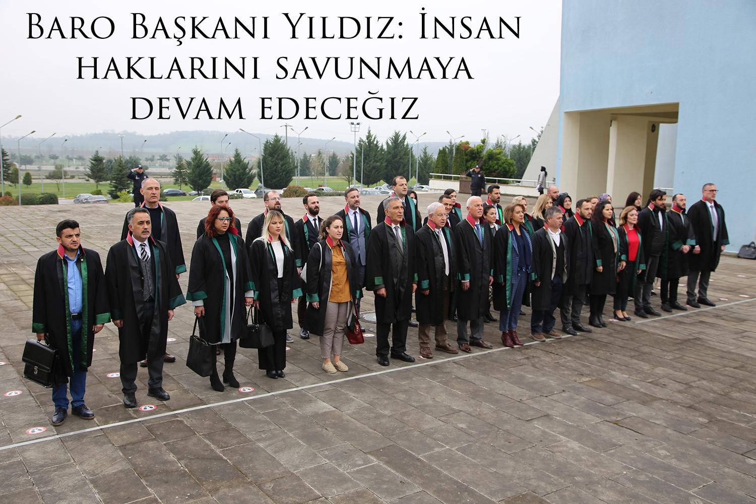 Baro Başkanı Yıldız: İnsan haklarını savunmaya devam edeceğiz