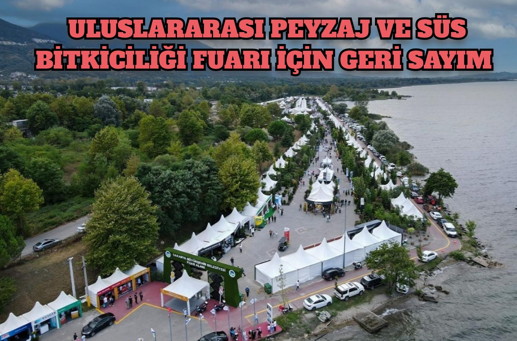 En güzel şekilde ev sahipliği yapacağız Uluslararası Peyzaj ve Süs Bitkiciliği fuarı için geri sayım