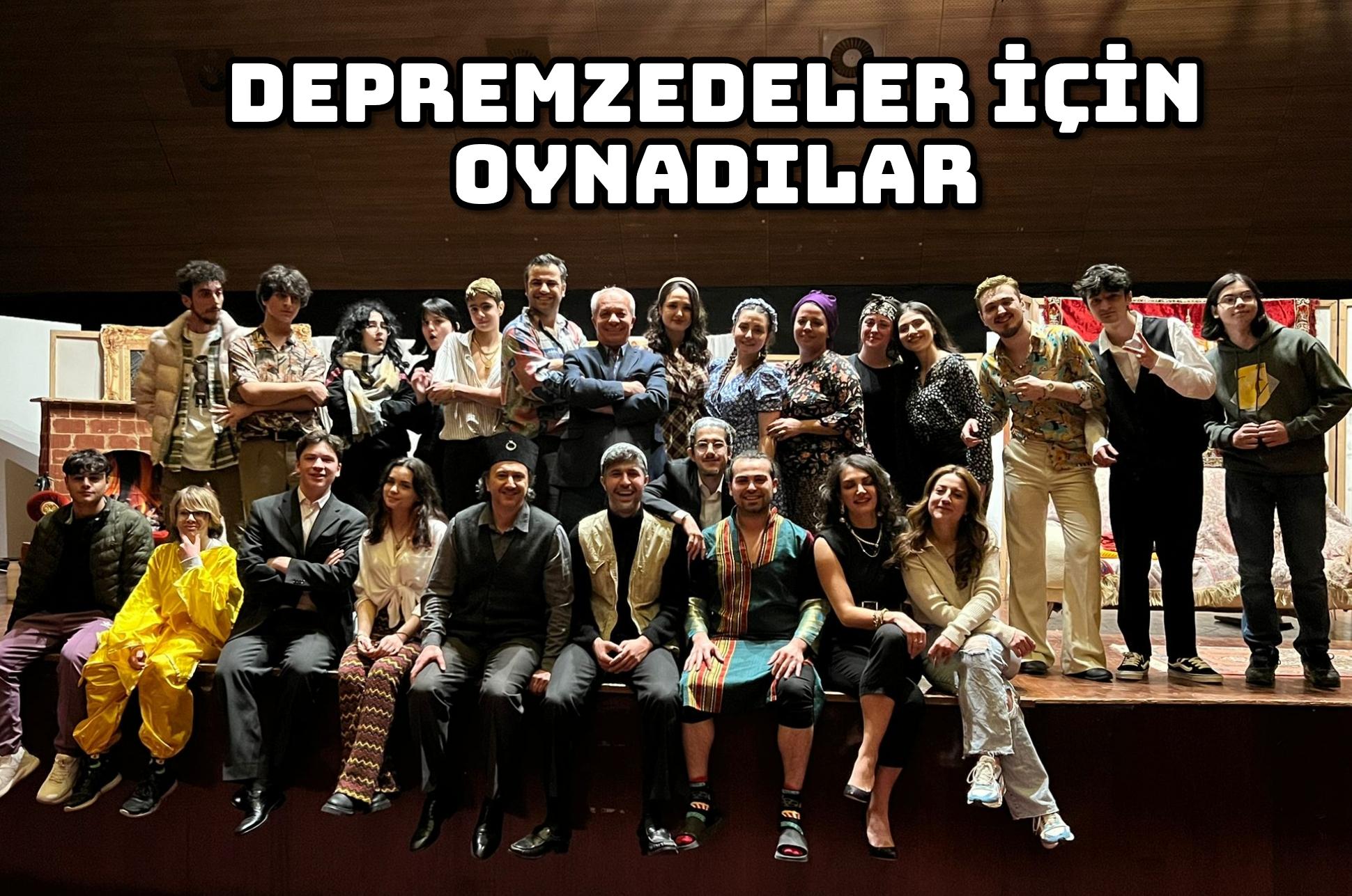 Depremzedeler İçin Oynadılar.  Alkışlar Tiyatro Suretler Ekibine