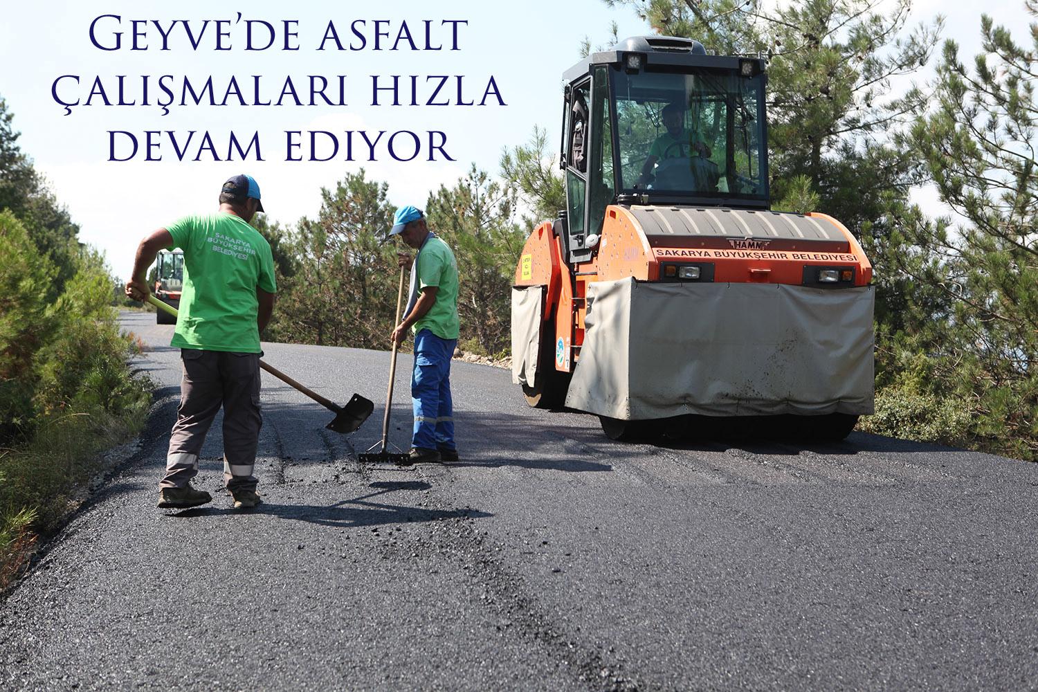 Geyve’de asfalt çalışmaları hızla devam ediyor