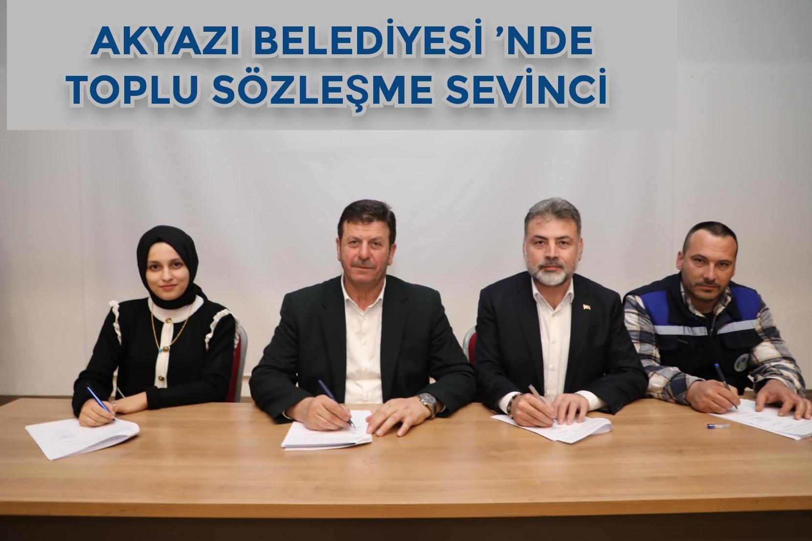 Akyazı Belediyesi’nde toplu sözleşme sevinci 