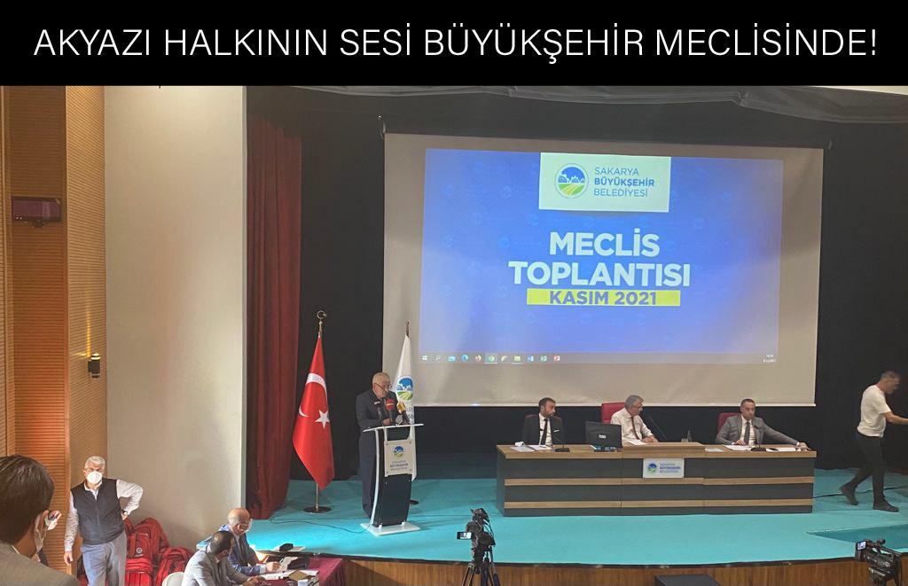 AKYAZI HALKININ SESİ BÜYÜKŞEHİR MECLİSİNDE! 