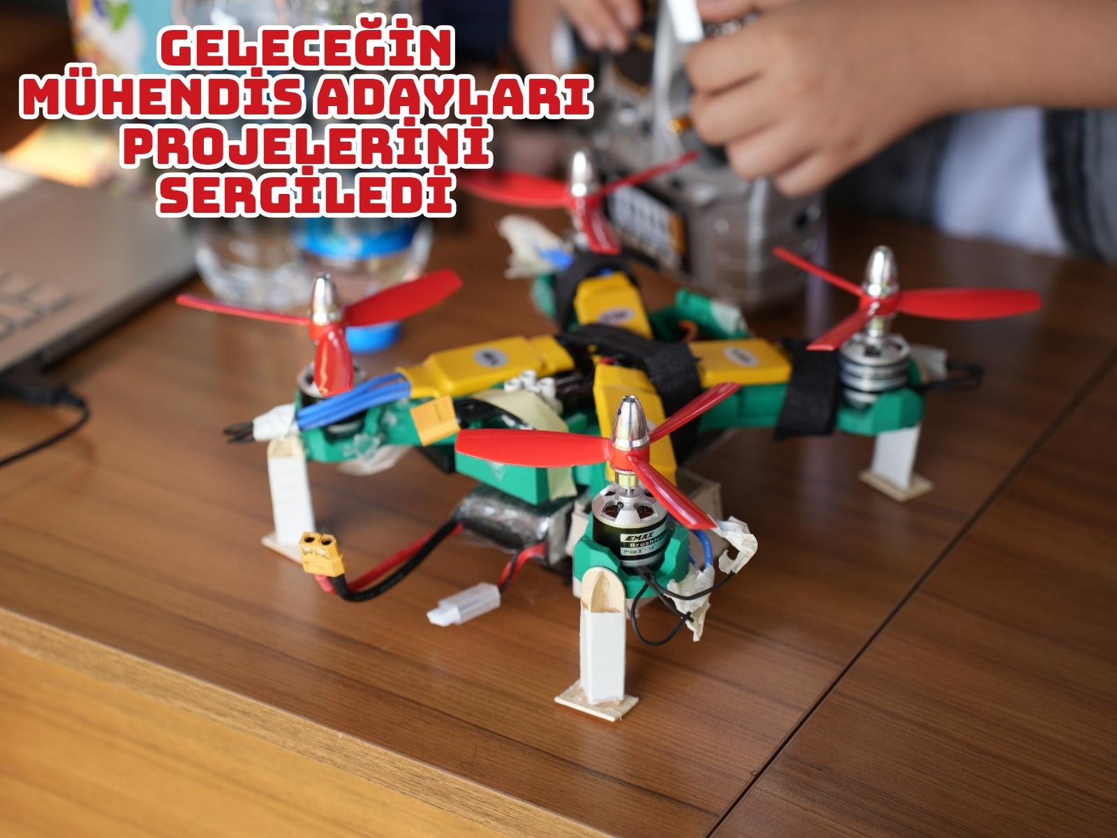 GELECEĞİN MÜHENDİS ADAYLARI PROJELERİNİ SERGİLEDİ