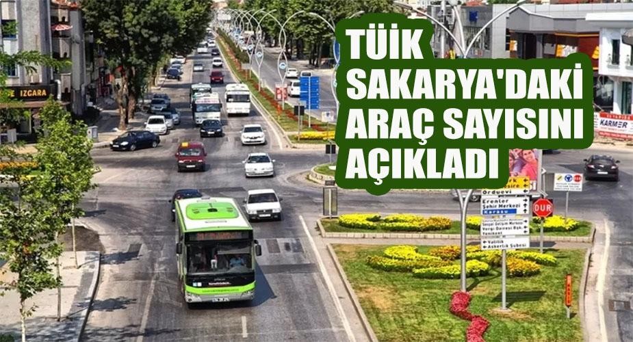 TÜİK Sakarya'da araç sayısını açıkladı