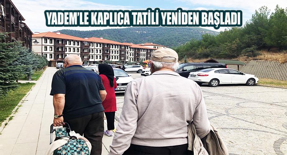 YADEM’le kaplıca tatili yeniden başladı