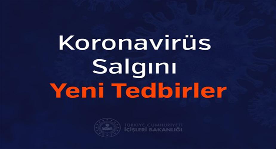 Koronavirüs Salgını Yeni Tedbirler