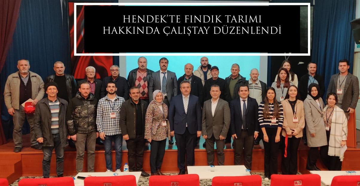 HENDEK’TE FINDIK TARIMI HAKKINDA ÇALIŞTAY DÜZENLENDİ