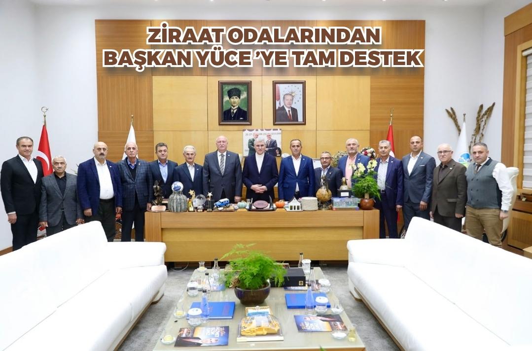 Ziraat odalarından Başkan Yüce’ye tam destek