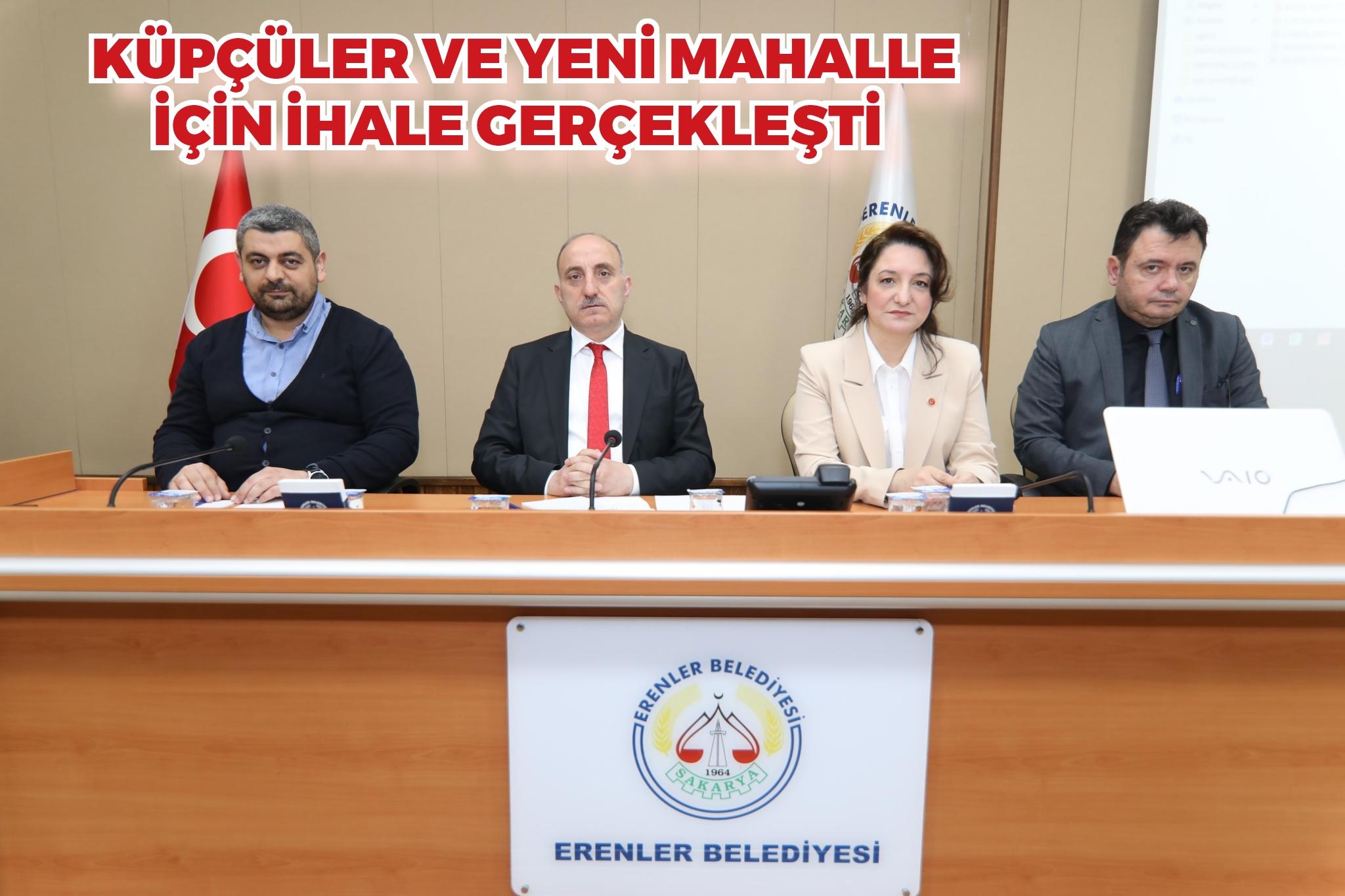 KÜPÇÜLER VE YENİ MAHALLE İÇİN İHALE GERÇEKLEŞTİ