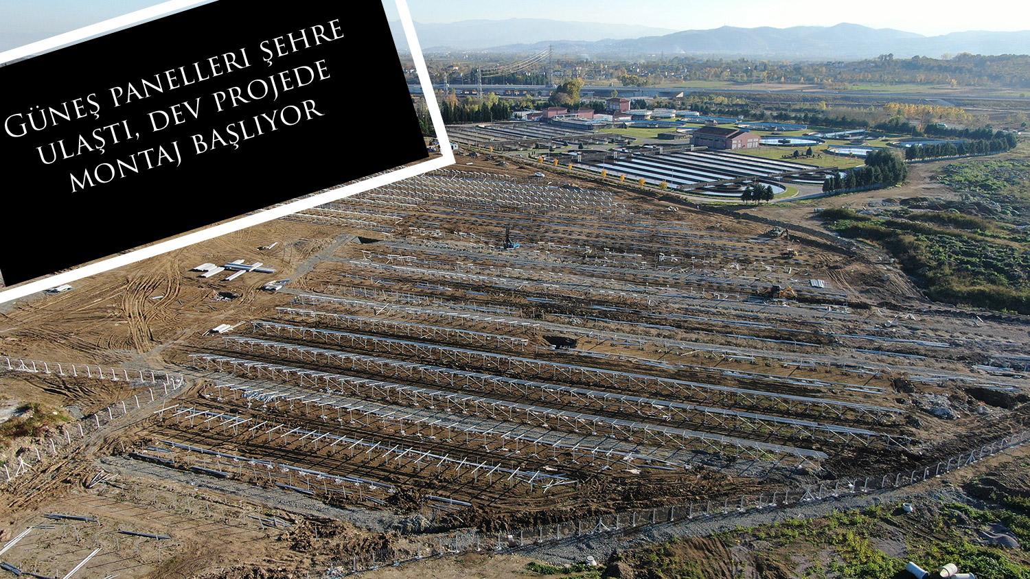 Güneş panelleri şehre ulaştı, dev projede montaj başlıyor