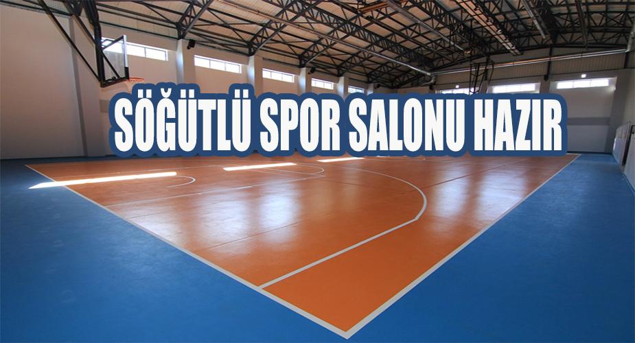 Söğütlü Spor Salonu Hazır