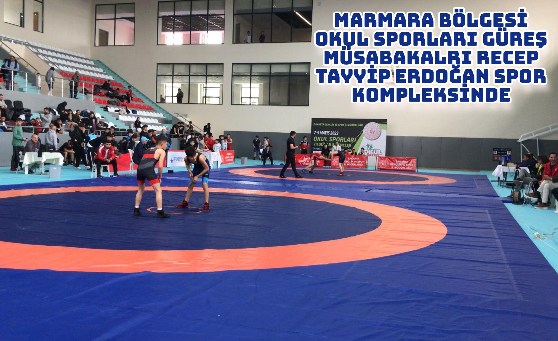 MARMARA BÖLGESİ OKUL SPORLARI GÜREŞ MÜSABAKALRI RECEP TAYYİP ERDOĞAN SPOR KOMPLEKSİNDE
