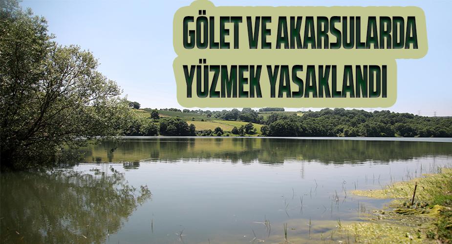 Valilik karar aldı Gölet, akarsu ve kanallarda yüzmek yasaklandı  