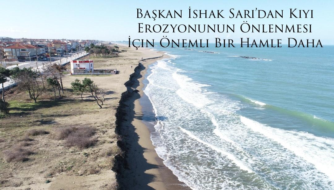 Başkan İshak Sarı’dan Kıyı Erozyonunun Önlenmesi İçin Önemli Bir Hamle Daha