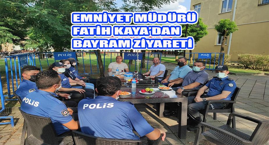 Emniyet Müdürü Fatih Kaya’dan bayram ziyareti