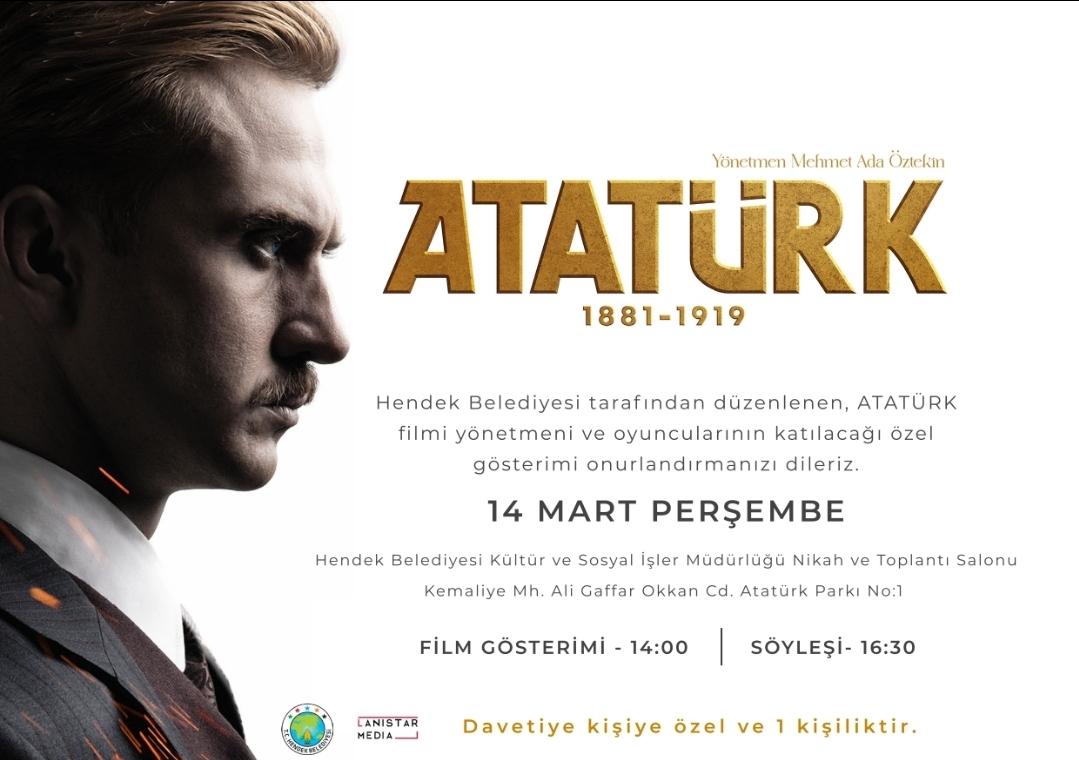 HENDEK BELEDİYESİ’NDEN ATATÜRK FİLMİ ÖZEL GÖSTERİMİ VE SÖYLEŞİSİ