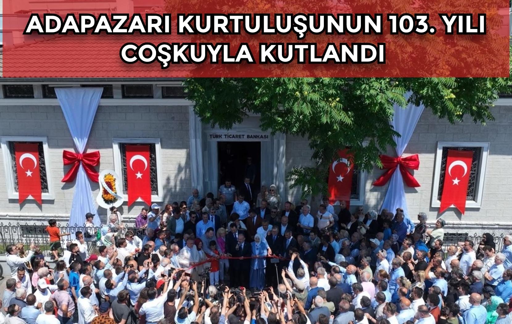 Adapazarı Kurtuluşunun 103. Yılı Coşkuyla Kutlandı