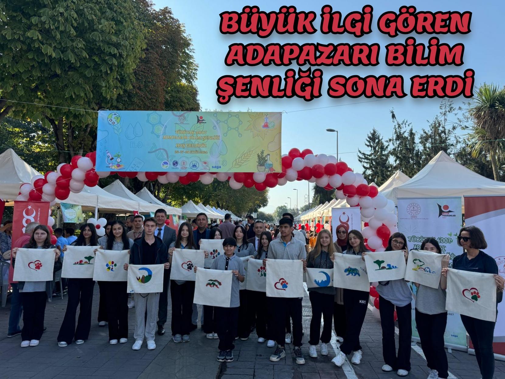 BÜYÜK İLGİ GÖREN ADAPAZARI BİLİM ŞENLİĞİ SONA ERDİ