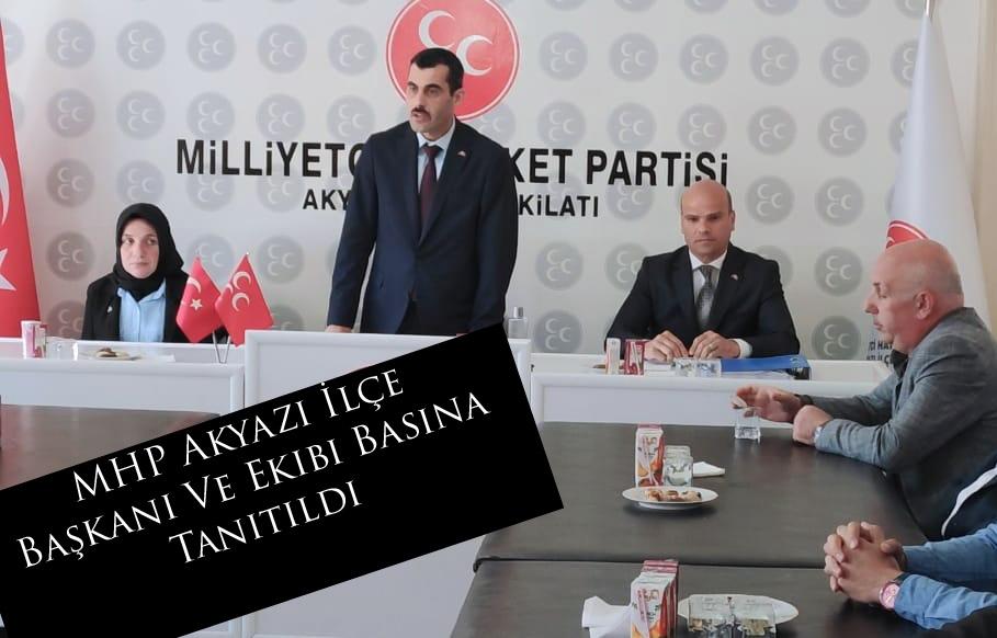 MHP Akyazı İlçe Başkanı Ve Ekibi Basına Tanıtıldı