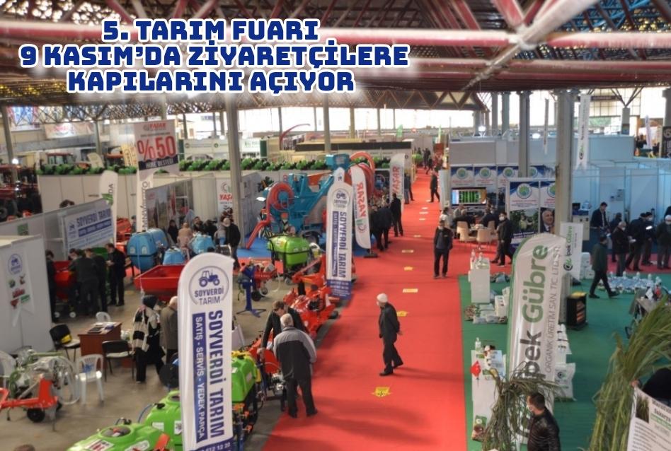 5. TARIM FUARI 9 KASIM’DA ZİYARETÇİLERE KAPILARINI AÇIYOR