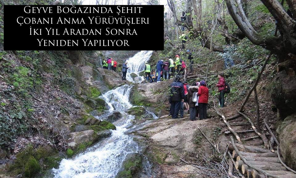 Geyve Boğazında Şehit Çobanı Anma Yürüyüşleri İki Yıl Aradan Sonra Yeniden Yapılıyor. 