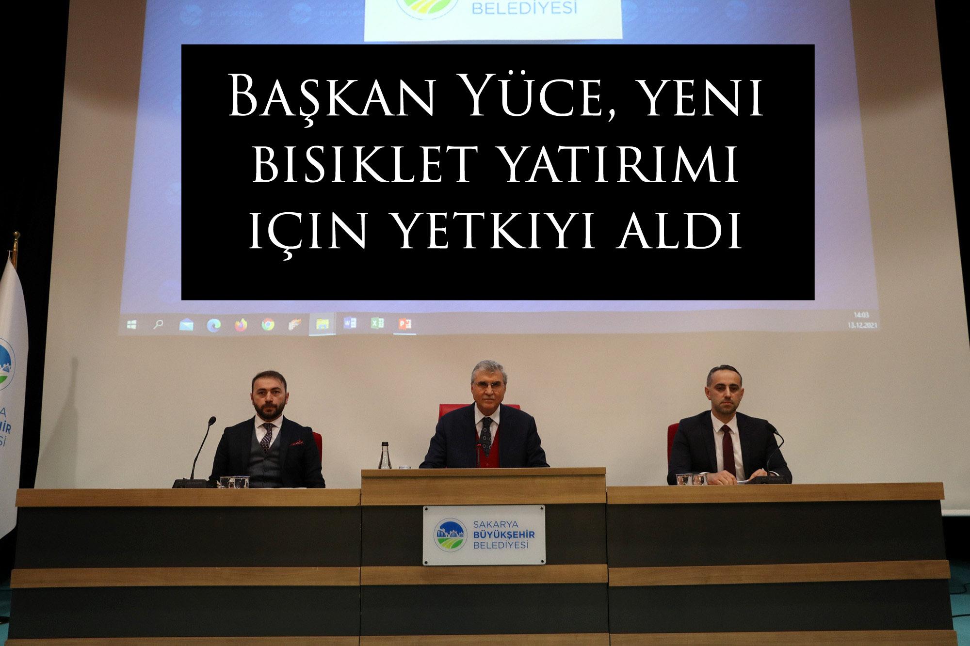 Başkan Yüce, yeni bisiklet yatırımı için yetkiyi aldı