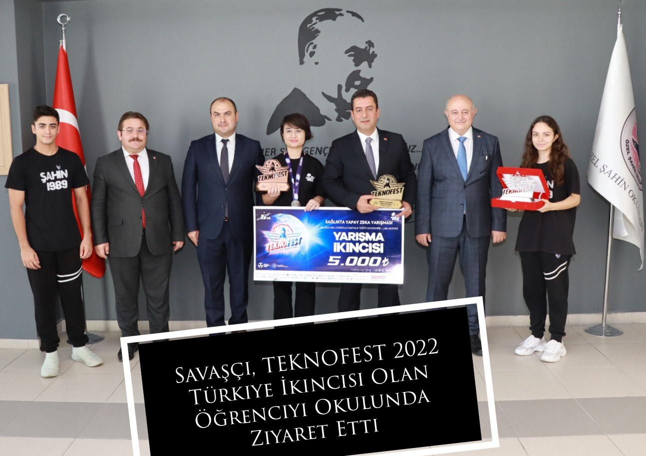 Savaşçı, TEKNOFEST 2022 Türkiye İkincisi Olan Öğrenciyi Okulunda Ziyaret Etti