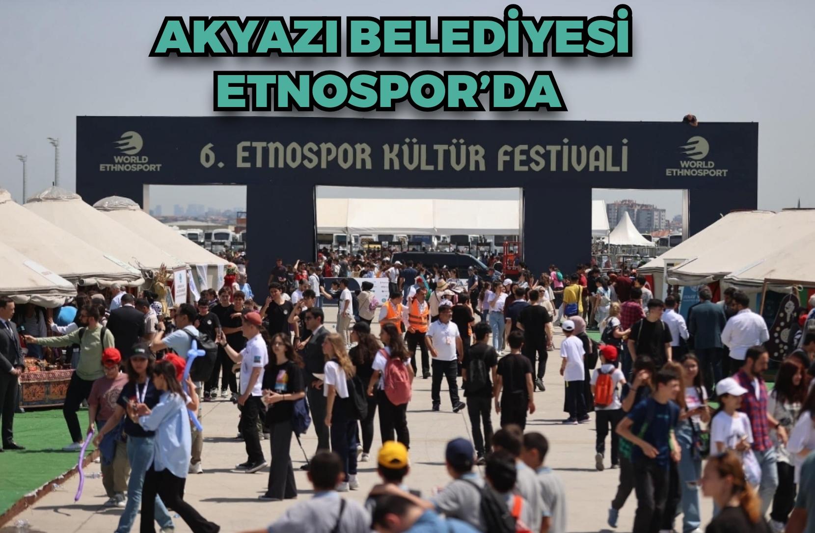 Akyazı Belediyesi Etnospor’da