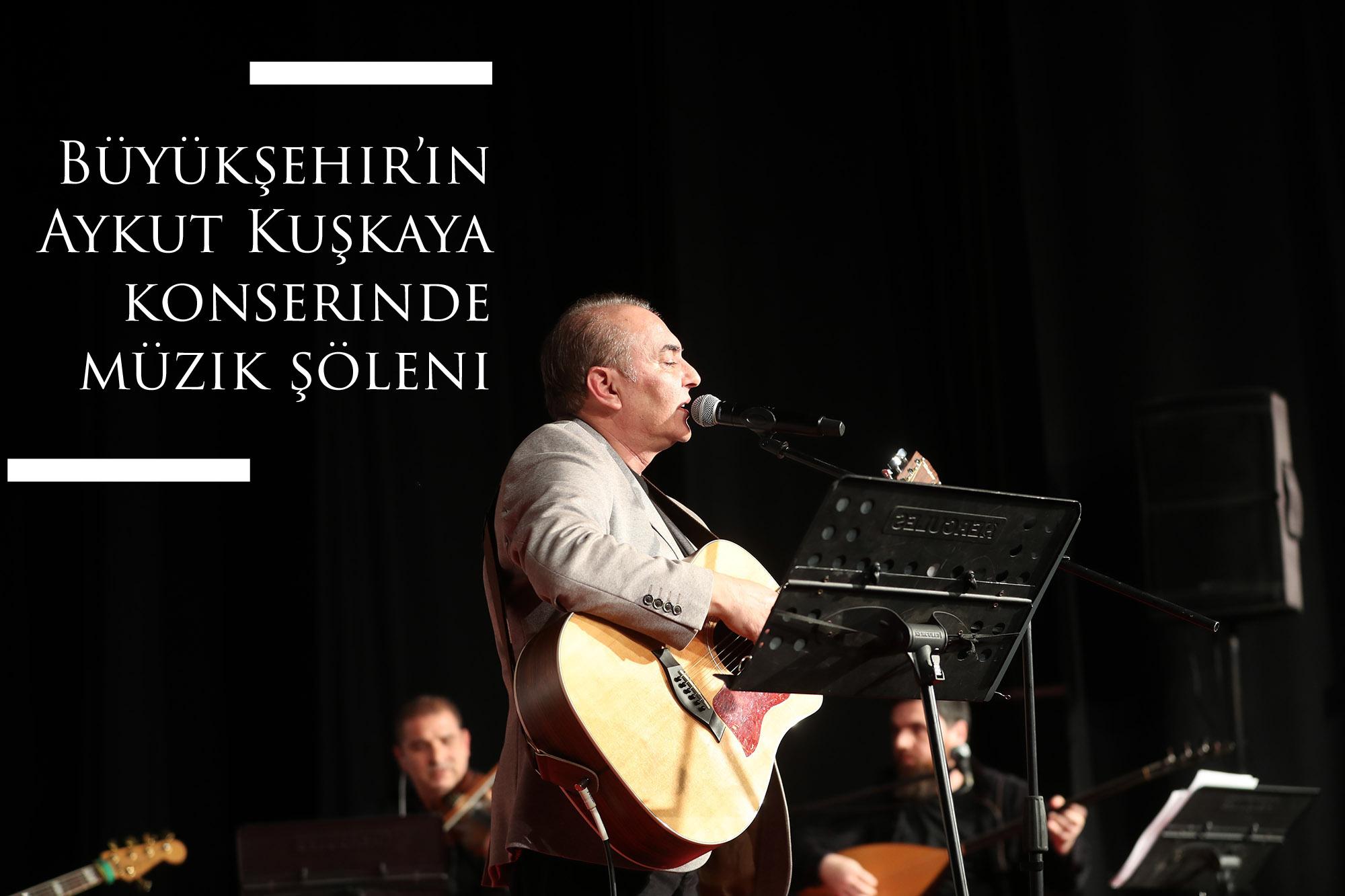 Büyükşehir’in Aykut Kuşkaya konserinde müzik şöleni