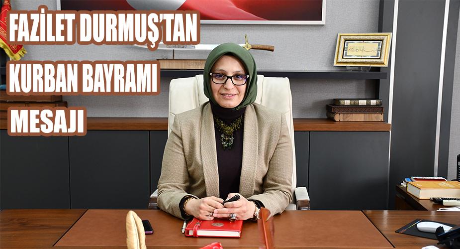 Fazilet Durmuş'tan Kurban Bayramı Mesajı