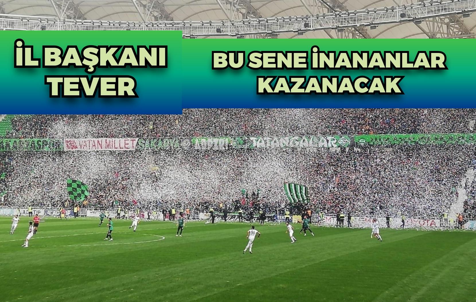 İL BAŞKANI TEVER: “BU SENE İNANANLAR KAZANACAK!”