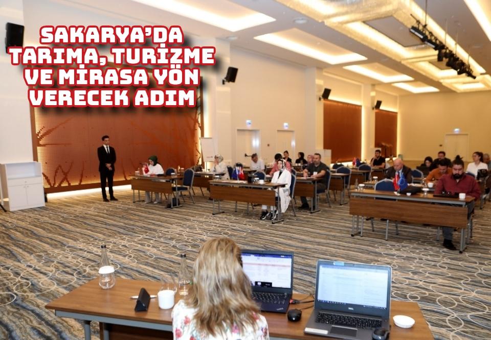 Sakarya’da tarıma, turizme ve mirasa yön verecek adım