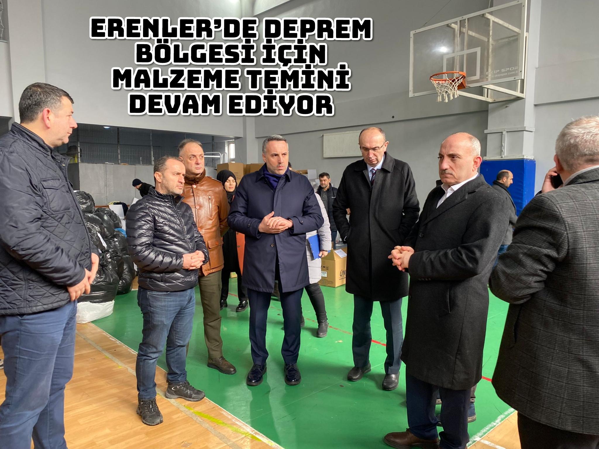 ERENLER’DE DEPREM BÖLGESİ İÇİN MALZEME TEMİNİ DEVAM EDİYOR