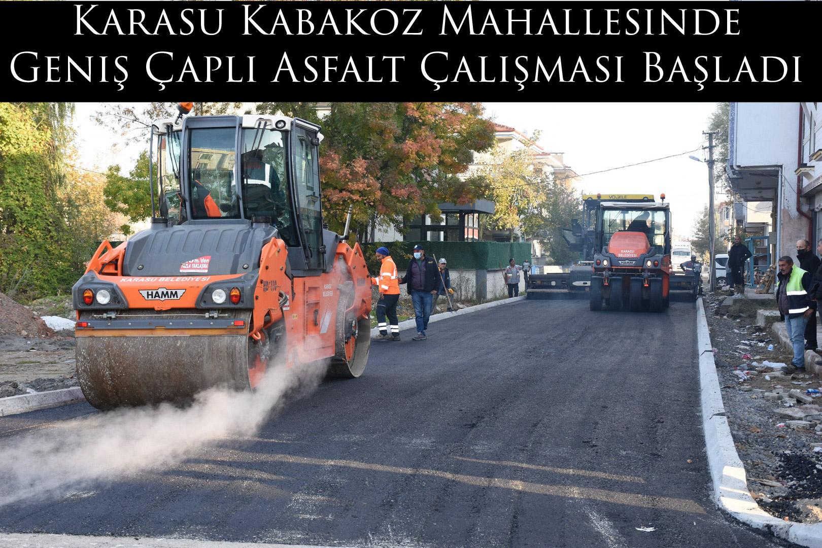 Karasu Kabakoz Mahallesinde Geniş Çaplı Asfalt Çalışması Başladı