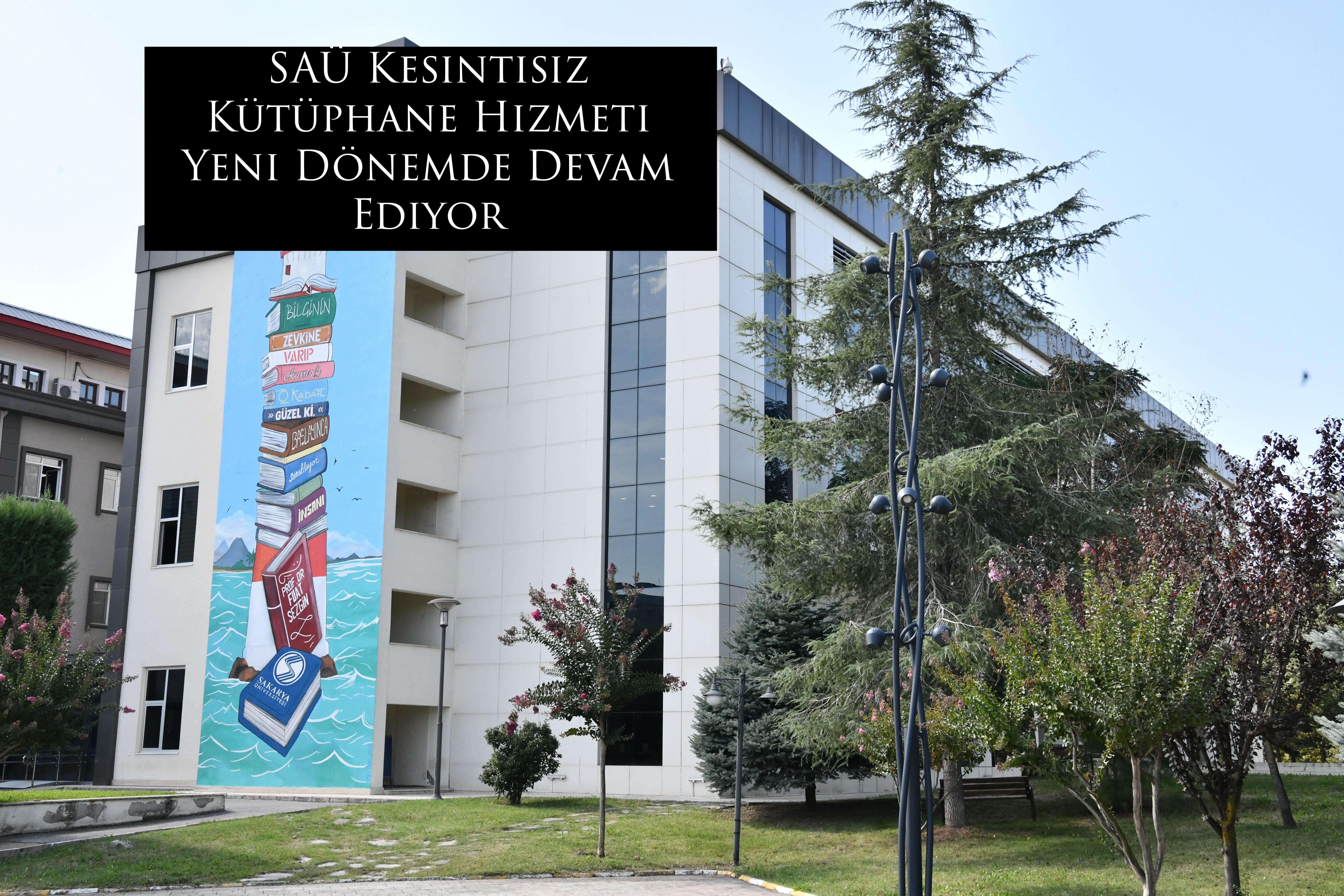 SAÜ Kesintisiz Kütüphane Hizmeti Yeni Dönemde Devam Ediyor