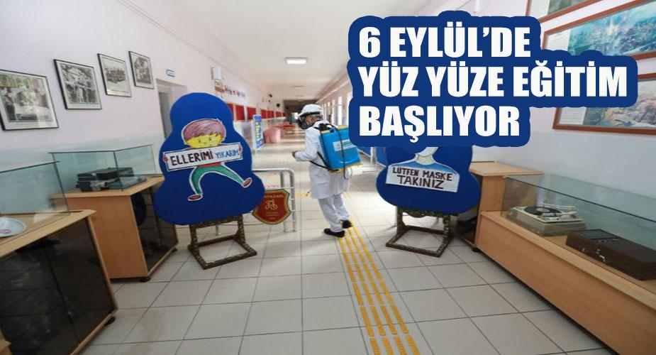 6 Eylül’de Yüz Yüze Eğitim Başlıyor