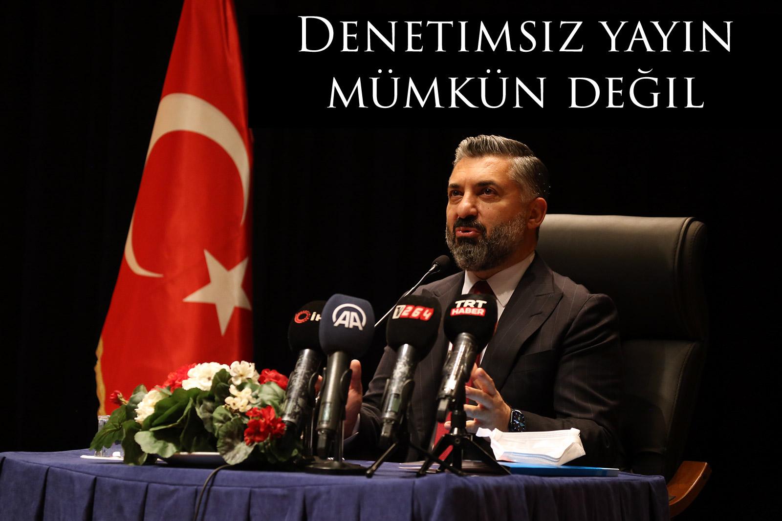 Denetimsiz yayın mümkün değil