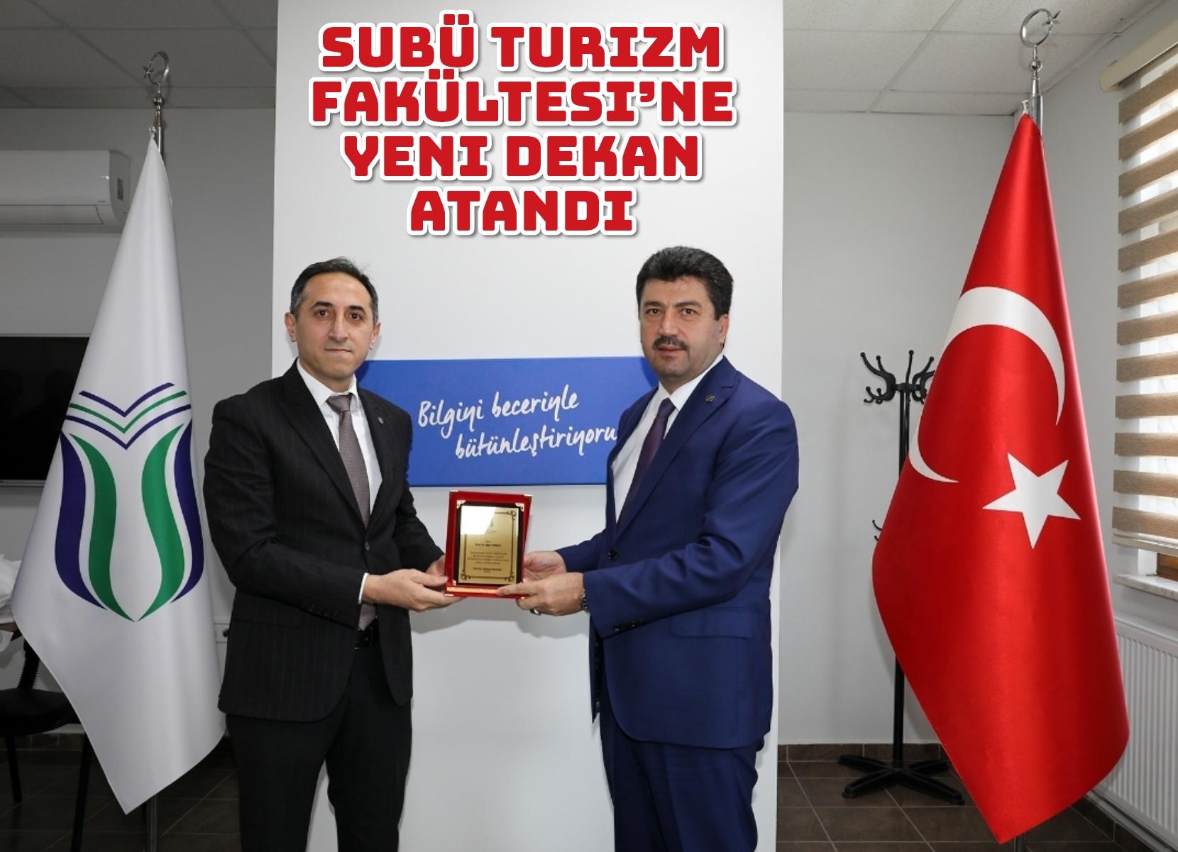 SUBÜ Turizm Fakültesi’ne yeni dekan atandı