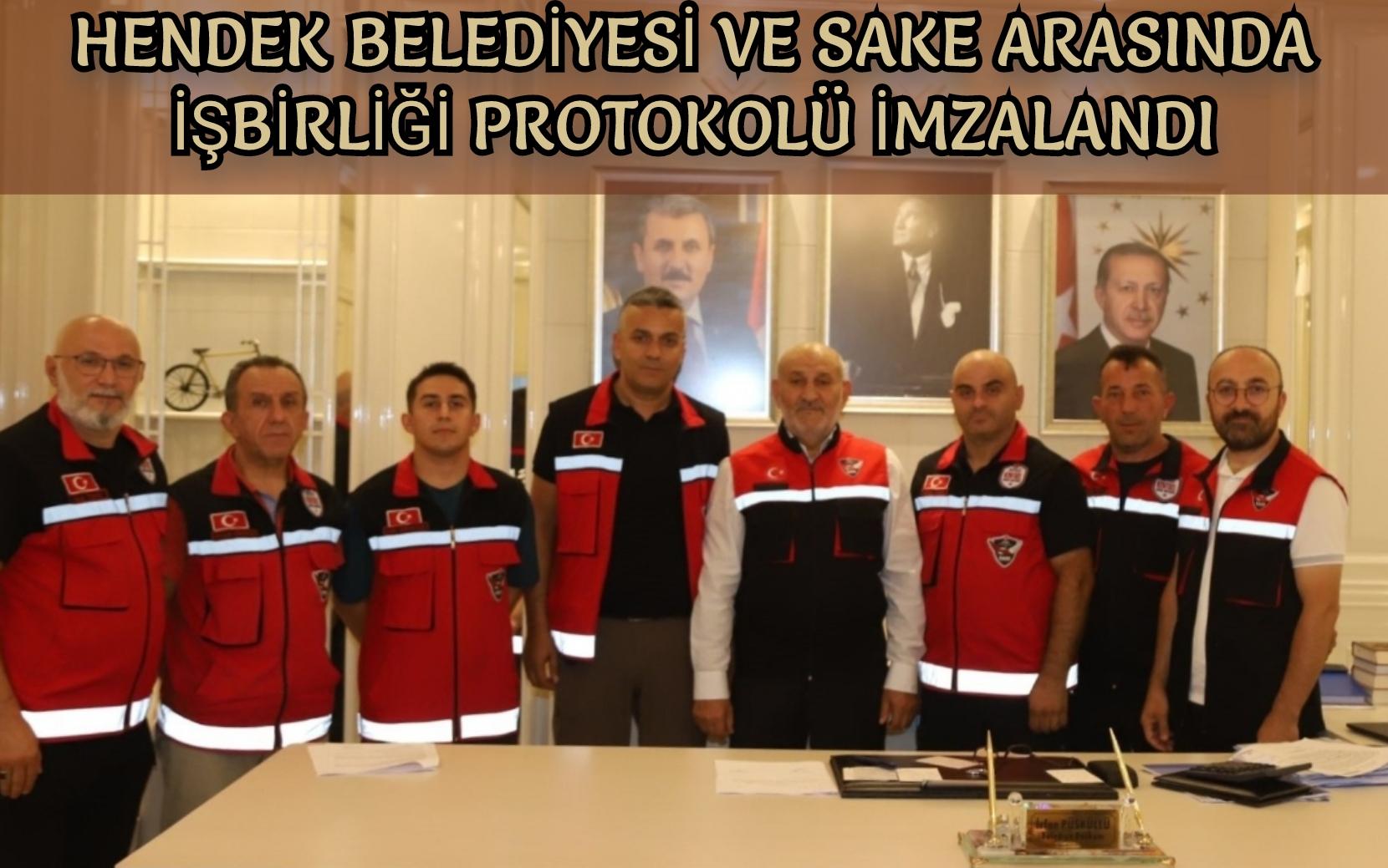 HENDEK BELEDİYESİ VE SAKE ARASINDA İŞBİRLİĞİ PROTOKOLÜ İMZALANDI