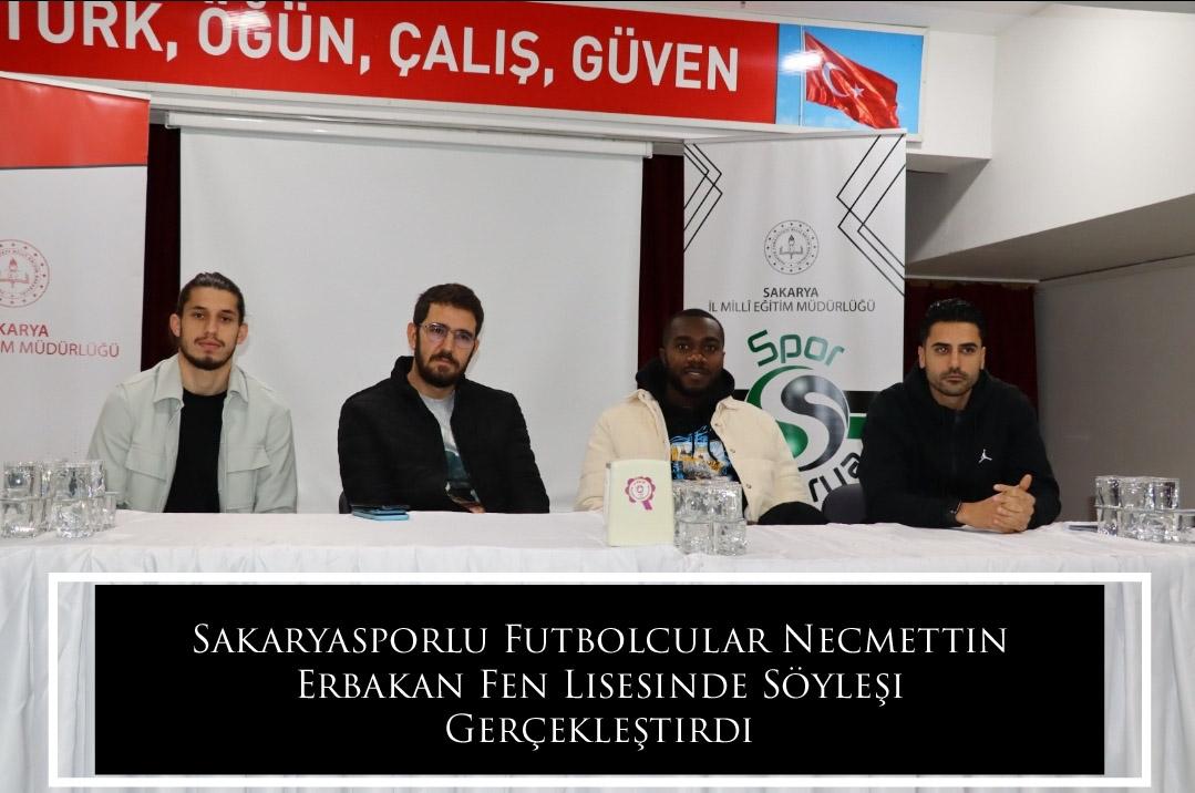 Sakaryasporlu Futbolcular Necmettin Erbakan Fen Lisesinde Söyleşi Gerçekleştirdi