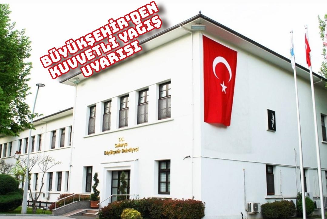 Büyükşehir’den kuvvetli yağış uyarısı