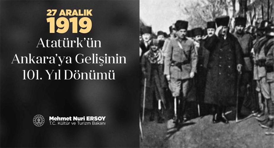 ATATÜRK'ÜN ANKARA'YA GELİŞİNİN 101. YIL DÖNÜMÜ