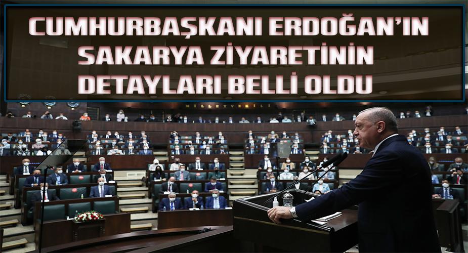 CUMHURBAŞKANI ERDOĞAN'IN SAKARYA PROGRAMI DETAYLARI BELLİ OLDU