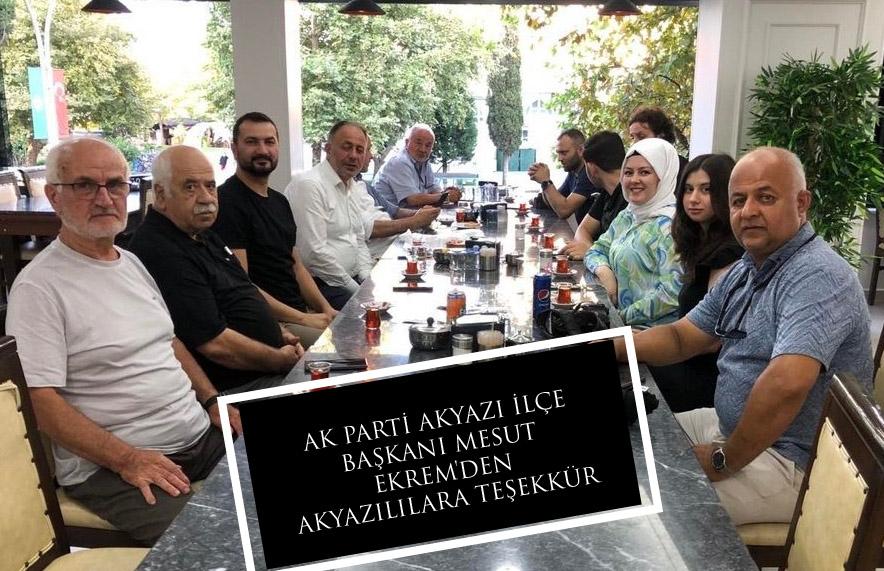 AK PARTİ AKYAZI İLÇE BAŞKANI MESUT EKREM'DEN AKYAZILILARA TEŞEKKÜR 