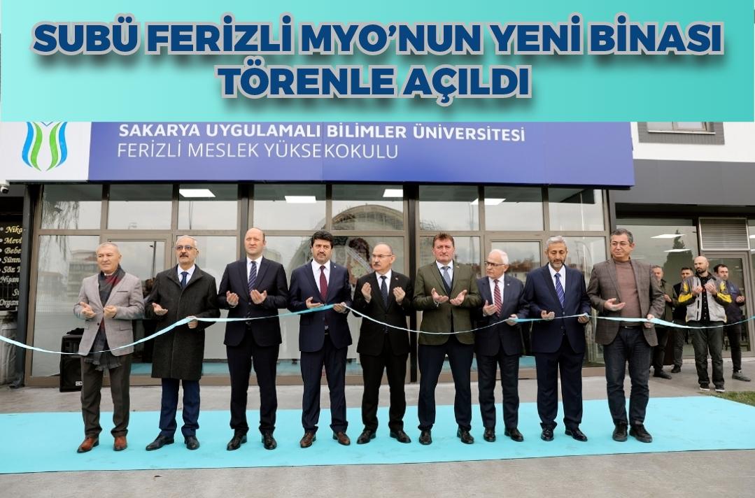 SUBÜ Ferizli MYO’nun yeni binası törenle açıldı