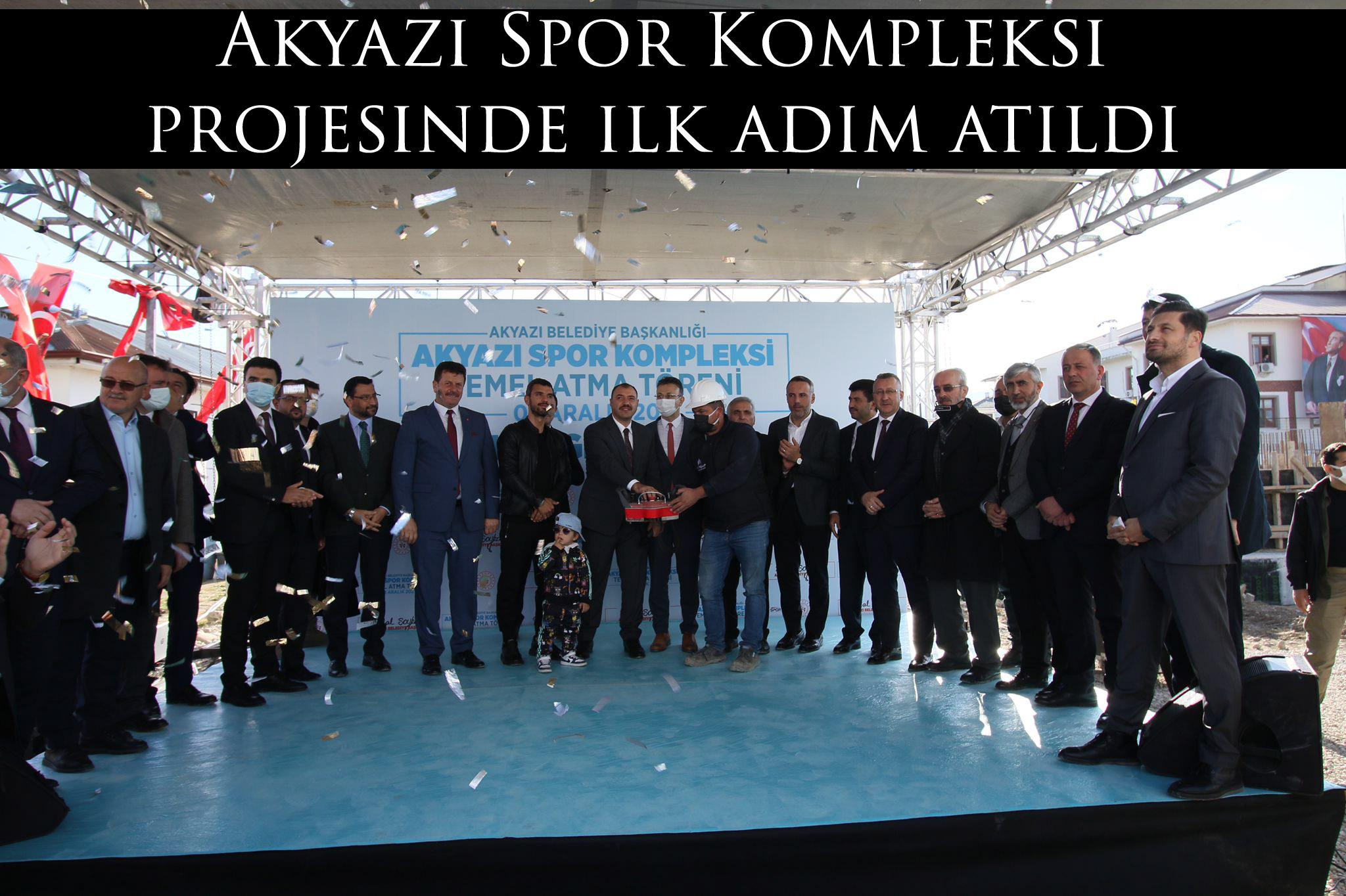 Akyazı Spor Kompleksi projesinde ilk adım atıldı 
